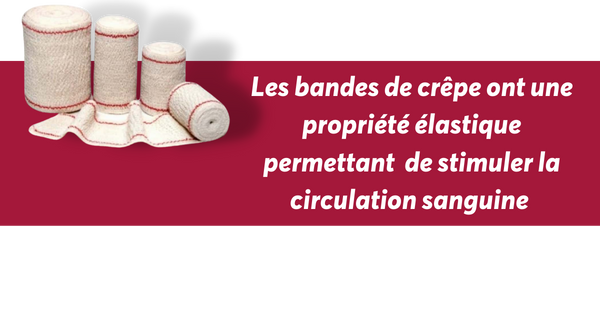 bandes de crêpe ont une propriété élastique stimulant la circulation sanguine